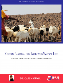 Kenyan Pastoralists improved way of life; literature perspectives on livestock farming innovations