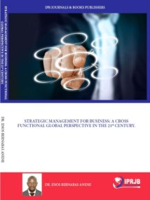 STRATEGIC MANAGEMENT FOR BUSINESS A CROSS FUNCTIONAL GLOBAL PERSPECTIVE IN THE 21st CENTURY