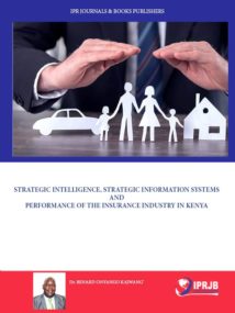 Strategic Intelligence, Strategic Information Systems and Performance Of The Insurance Industry In Kenya