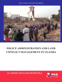 Police Administration and Land Conflict Management in Uganda