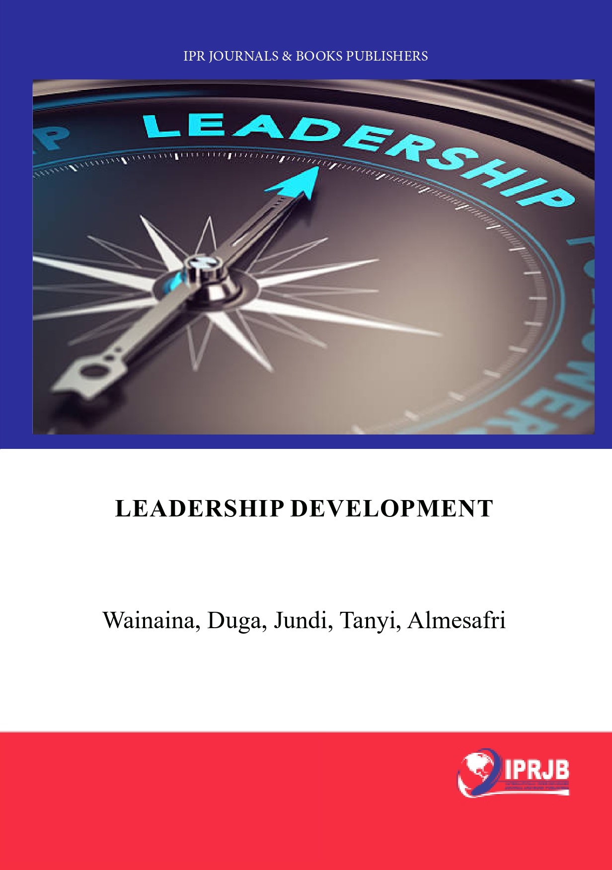 Leadership Development International Peer Reviewed Journals and Books